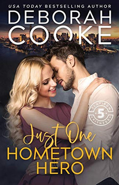 Just One Hometown Hero : A Contemporary Romance Just One Hometown Hero : A Contemporary Romance