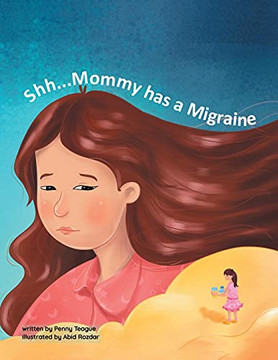 Shh... Mommy Has A Migraine