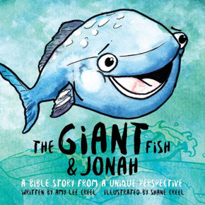 The Giant Fish & Jonah: A Bible Story From A Unique Perspective - 9781632961396 The Giant Fish & Jonah: A Bible Story From A Unique Perspective - 9781632961396