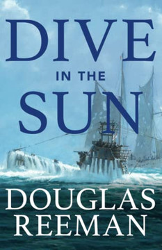 Dive In The Sun (The Modern Naval Fiction Library)
