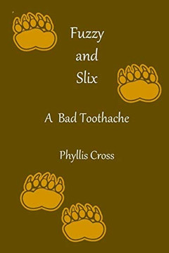 Fuzzy and Slix A Bad Toothache (Best Friend Bears)