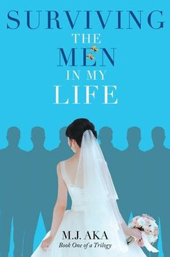 Surviving The Men In My Life: Book One Of A Trilogy