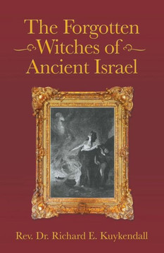 The Forgotten Witches Of Ancient Israel The Forgotten Witches Of Ancient Israel