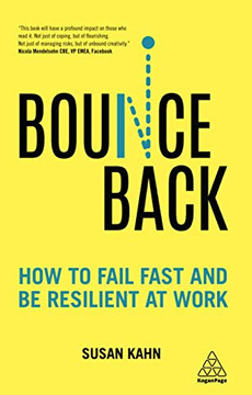 Bounce Back: How to Fail Fast and be Resilient at Work
