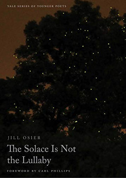 The Solace Is Not the Lullaby (Yale Series of Younger Poets) The Solace Is Not the Lullaby (Yale Series of Younger Poets)