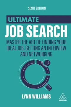 Ultimate Job Search: Master The Art Of Finding Your Ideal Job, Getting An Interview And Networking (Ultimate Series) - 9781398602175 Ultimate Job Search: Master The Art Of Finding Your Ideal Job, Getting An Interview And Networking (Ultimate Series) - 9781398602175