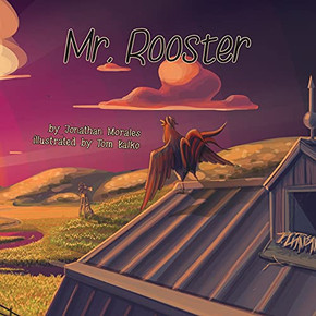 Mr. Rooster Mr. Rooster