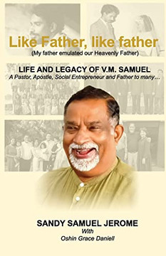 Like Father, Like Father - Life And Legacy Of V.M. Samuel