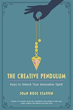 The Creative Pendulum: Keys To Unlock Your Innovative Spirit