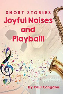 Joyful Noises And Playball!