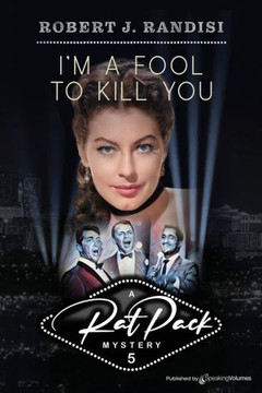 I'M A Fool To Kill You (Rat Pack Mysteries)
