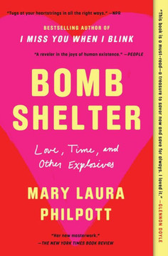 Bomb Shelter: Love, Time, And Other Explosives - 9781982160791