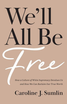 We'Ll All Be Free