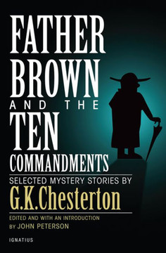Father Brown And The Ten Commandments: Selected Mystery Stories