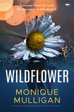 Wildflower: An Emotional And And Powerful Psychological Drama That Will Stay With You