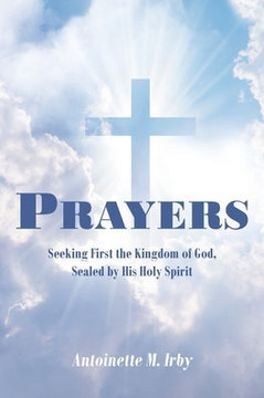 Prayers: Seeking First The Kingdom Of God, Sealed By His Holy Spirit