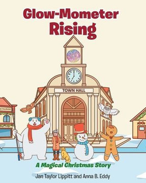 Glow-Mometer Rising: A Magical Christmas Story - 9781685171841