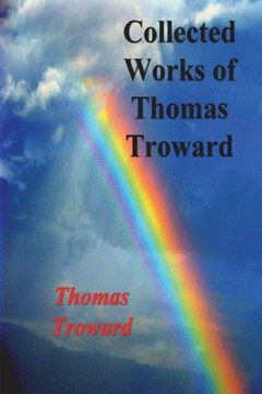 Collected Works Of Thomas Troward - 9781774640371