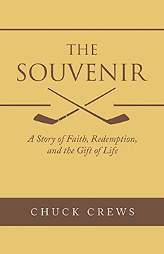 The Souvenir: A Story Of Faith, Redemption, And The Gift Of Life - 9781664232259