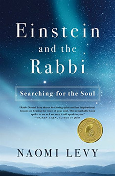 Einstein and the Rabbi: Searching for the Soul Einstein and the Rabbi: Searching for the Soul