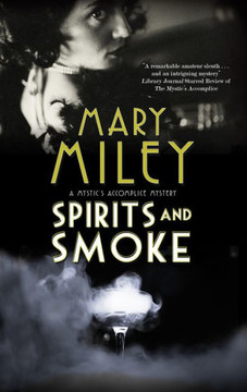 Spirits And Smoke (A Mystic's Accomplice Mystery, 2) - 9781448306336