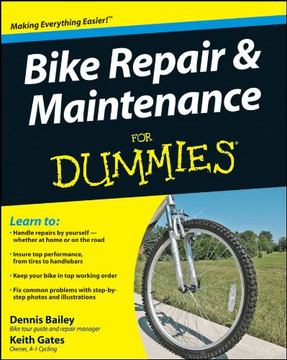 Bike Repair And Maintenance For Dummies