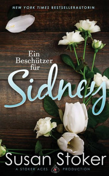 Ein Besch?tzer F?r Sidney (Seals Of Protection: Legacy) (German Edition)
