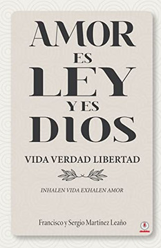 Amor es ley y es Dios (Spanish Edition) Amor es ley y es Dios (Spanish Edition)