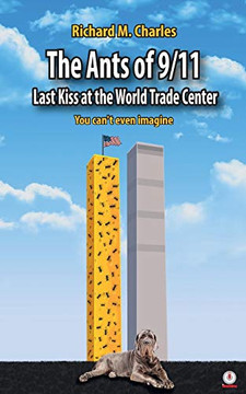 The Ants of 9/11: Last Kiss at the World Trade Center