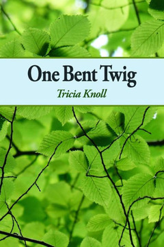 One Bent Twig - 9781952593390