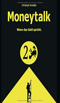 Money Talk: Wenn Das Geld Spricht... (German Edition) - 9783347036291