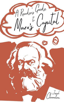 A Reader's Guide To Marx's Capital - 9781608467280 A Reader's Guide To Marx's Capital - 9781608467280