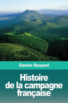 Histoire De La Campagne Fran?aise (French Edition)