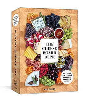 The Cheese Board Deck: 50 Cards For Styling Spreads, Savory And Sweet The Cheese Board Deck: 50 Cards For Styling Spreads, Savory And Sweet