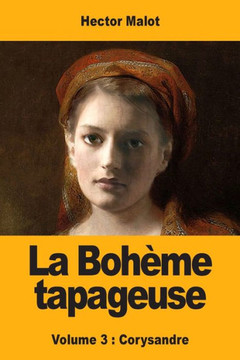 La Boh?me Tapageuse: Volume 3: Corysandre (French Edition)