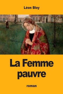 La Femme Pauvre (French Edition) - 9782917260548