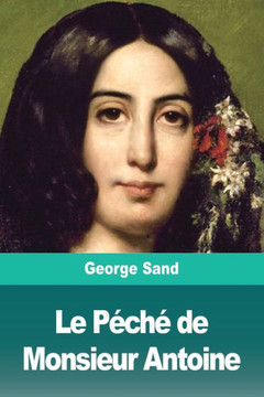 Le PEchE De Monsieur Antoine (French Edition)
