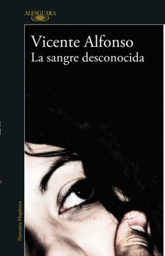La Sangre Desconocida / Unknown Blood (Spanish Edition) - 9786073822008