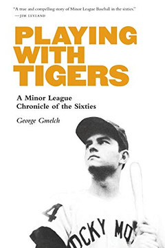 aying with Tigersa Minor ague Chronicle of the Sixties