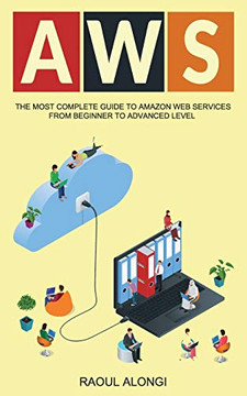 AWS: The Most Complete Guide to Amazon Web Services from Beginner to Advanced Level