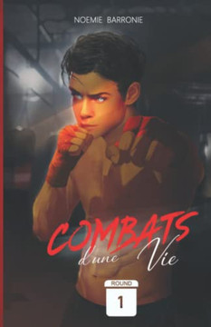 Combats D'Une Vie: Drame Romance (French Edition)