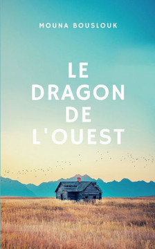 Le Dragon De L'Ouest (French Edition) - 9782493358004