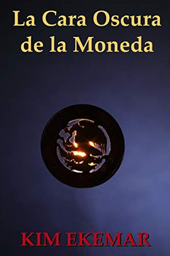 La Cara Oscura de la Moneda (Spanish Edition)