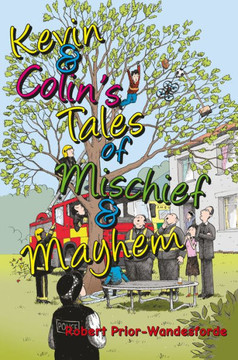 Kevin & Colin's Tales of Mischief & Mayhem - 9781789551747