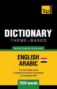 Theme-Based Dictionary British English-Egyptian Arabic - 7000 Words