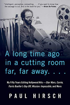 A Long Time Ago In A Cutting Room Far, Far Away: My Fifty Years Editing Hollywood Hits?Star Wars, Carrie, Ferris Bueller's Day Off, Mission: Impossible, And More - 9781641605243
