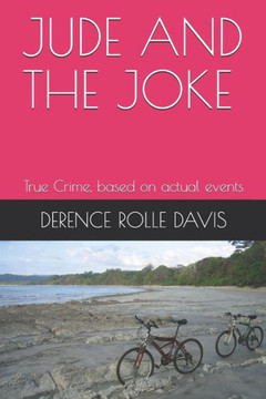 JUDE AND THE JOKE: True Crime, based on actual events