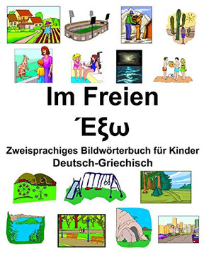 Deutsch-Griechisch Im Freien/??? Zweisprachiges Bildw??rterbuch F??r Kinder (German Edition)