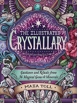 The Illustrated Crystallary: Guidance and Rituals from 36 Magical Gems & Minerals (Wild Wisdom)