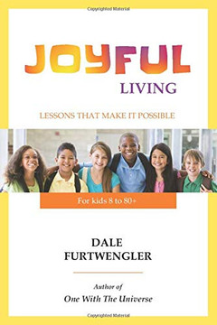 Joyful Living: Lessons that make it possible